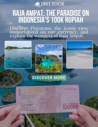 Discover Raja Ampat: Piaynemo, The Icon on Indonesia’s 100K Banknote
