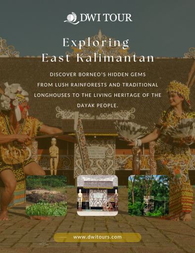 Exploring East Kalimantan: From Balikpapan to the Heart of the Dayak Culture